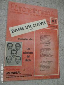 Musical scores: Dame un clavel, vals. Los ruiseñores del norte, letra de Galindo, música de Monreal